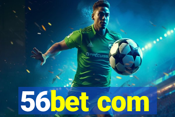 56bet com